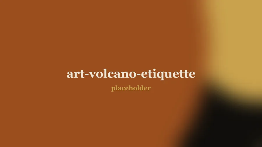 Volcano etiquette